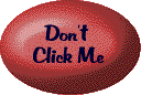 DON'T CLICK ME!!!!